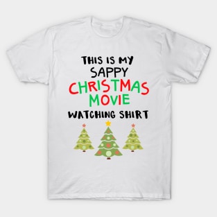 Sappy Christmas Movie Watching Shirt T-Shirt